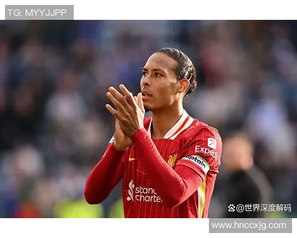 范戴克的防守艺术与领导魅力如何引领球队走向辉煌